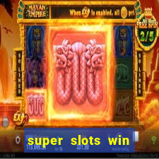 super slots win real cash