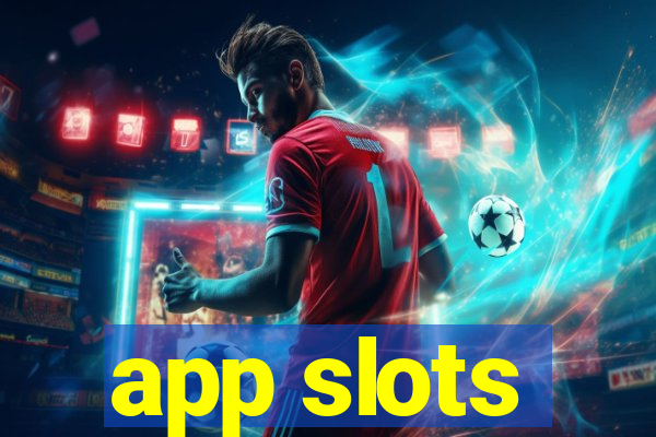 app slots