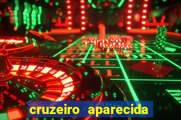 cruzeiro aparecida do norte