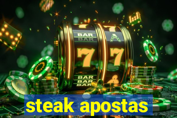 steak apostas