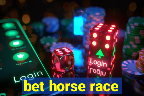 bet horse race