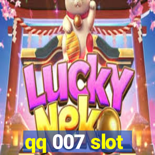 qq 007 slot