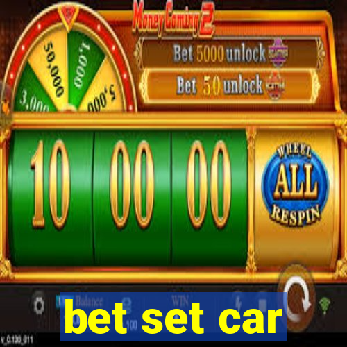 bet set car