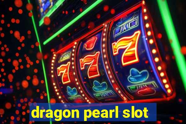 dragon pearl slot