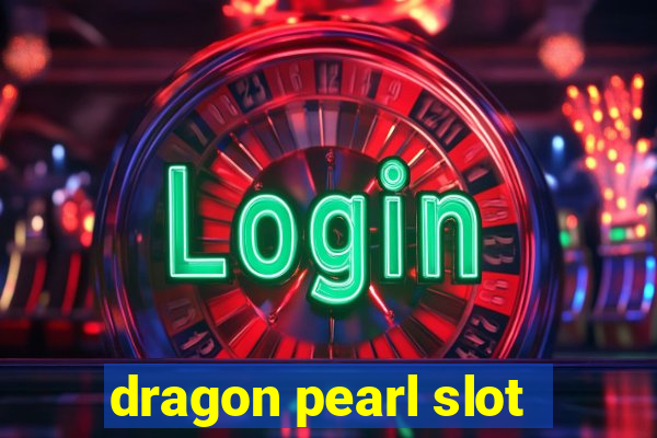 dragon pearl slot