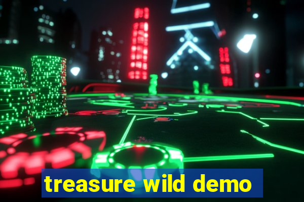 treasure wild demo