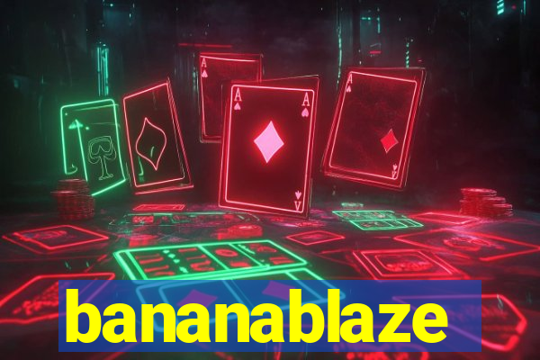 bananablaze