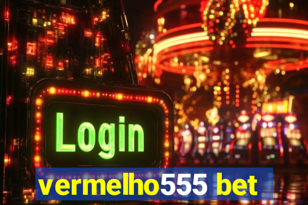 vermelho555 bet