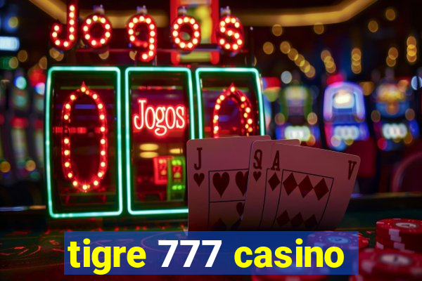 tigre 777 casino