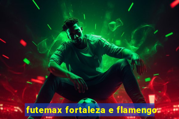 futemax fortaleza e flamengo