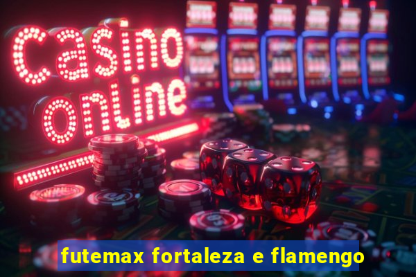 futemax fortaleza e flamengo