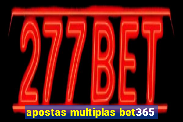 apostas multiplas bet365