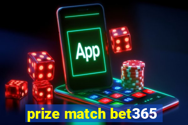 prize match bet365