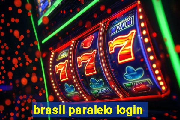 brasil paralelo login