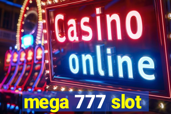 mega 777 slot