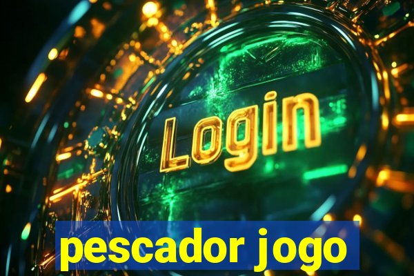 pescador jogo