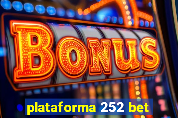 plataforma 252 bet