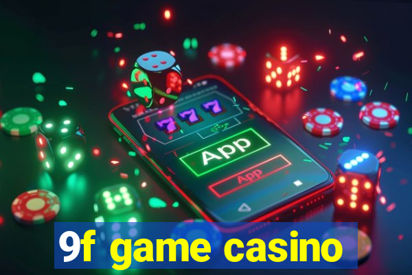 9f game casino