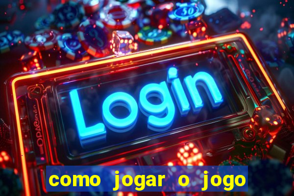 como jogar o jogo de aposta do tigre