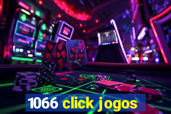 1066 click jogos