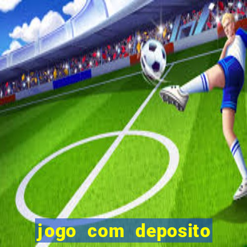 jogo com deposito de 1