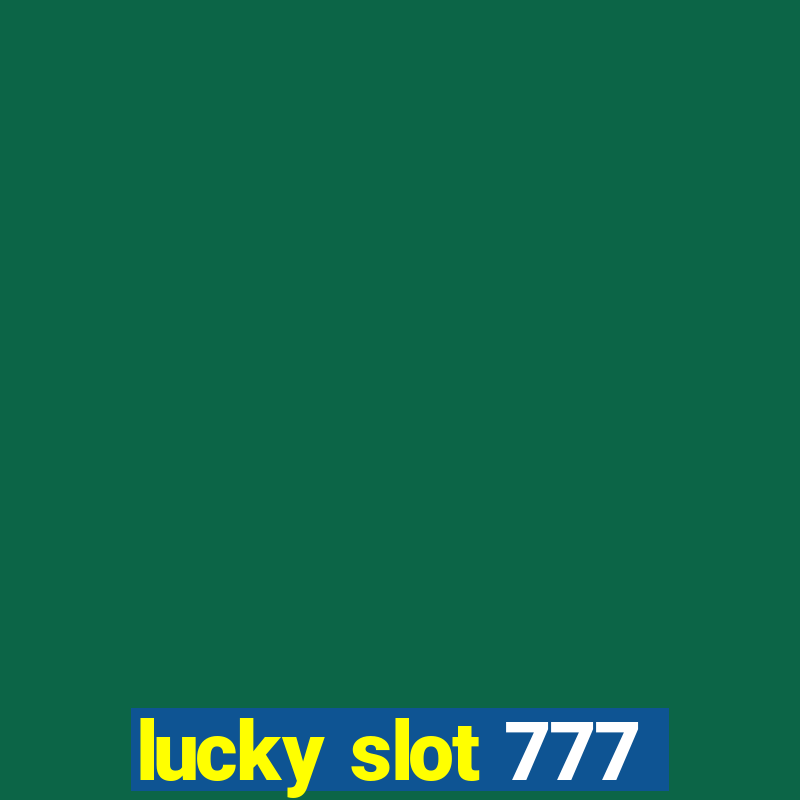 lucky slot 777