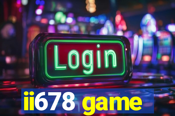 ii678 game