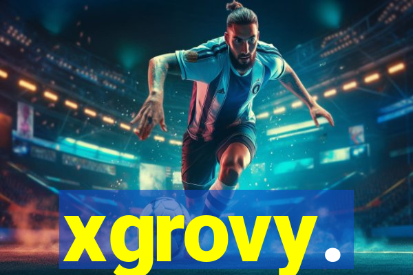 xgrovy.