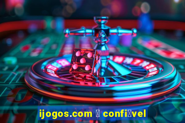 ijogos.com 茅 confi谩vel