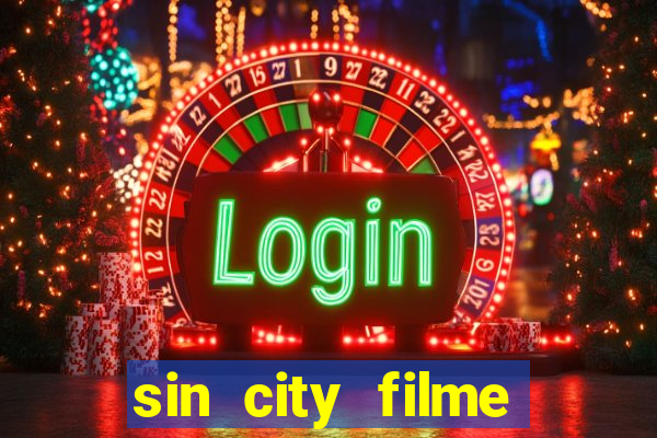 sin city filme completo dublado