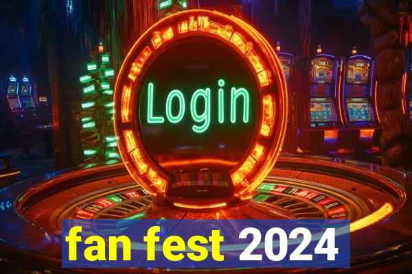 fan fest 2024