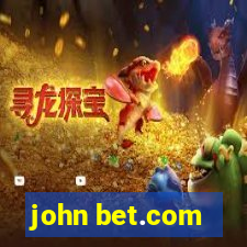 john bet.com