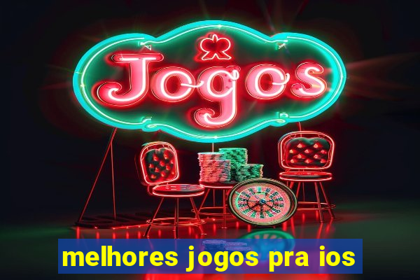 melhores jogos pra ios