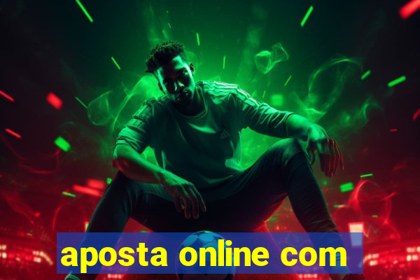 aposta online com