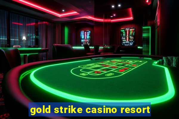 gold strike casino resort