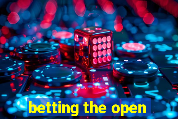 betting the open