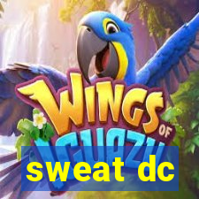 sweat dc