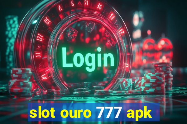 slot ouro 777 apk