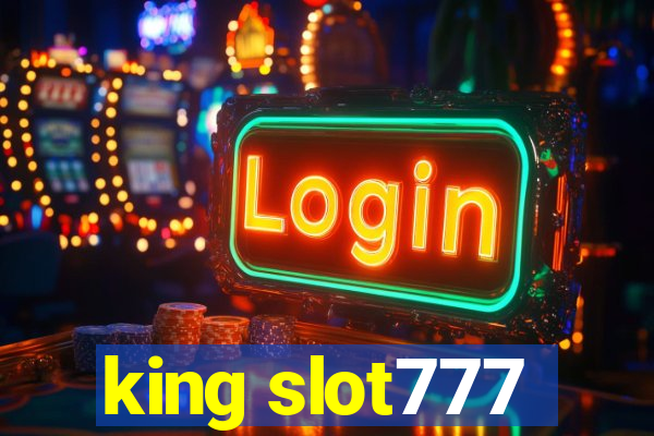 king slot777