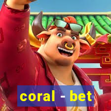 coral - bet