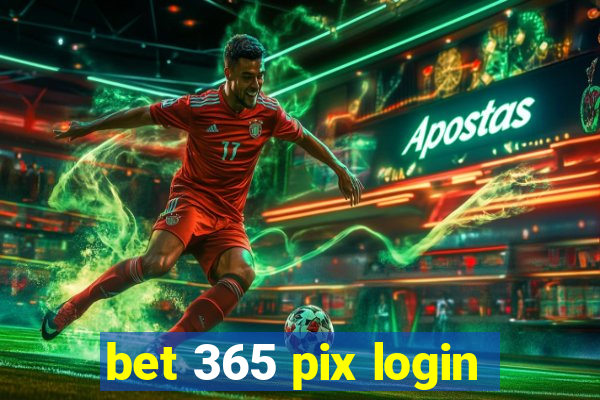 bet 365 pix login