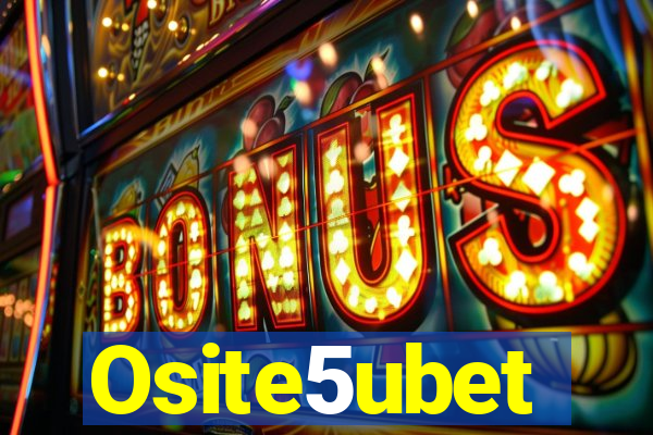 Osite5ubet