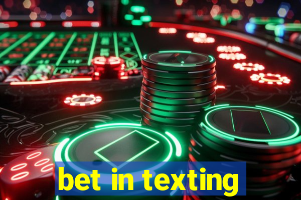 bet in texting