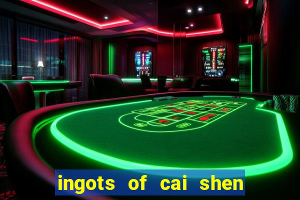 ingots of cai shen slot free