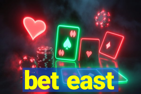 bet east