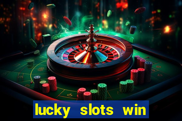 lucky slots win real cash gcash