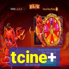 tcine+