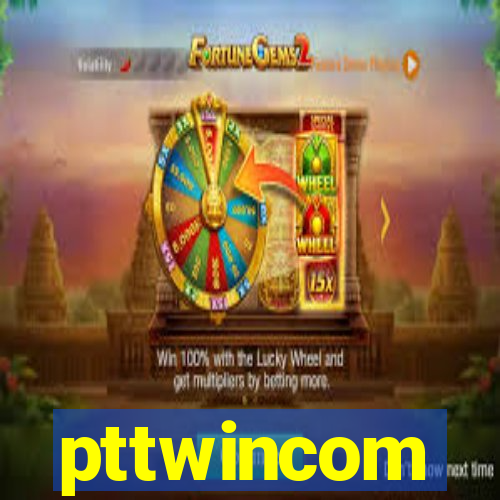 pttwincom