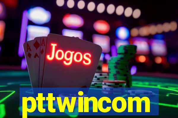 pttwincom