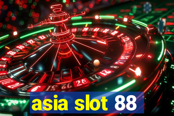 asia slot 88